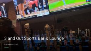 3 and Out Sports Bar & Lounge — Sports bars in Los Angeles