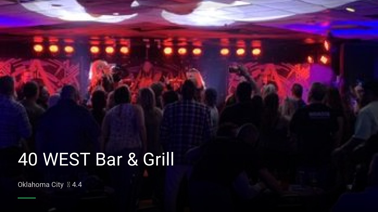 40 WEST Bar & Grill - Sports Bars in Oklahoma City