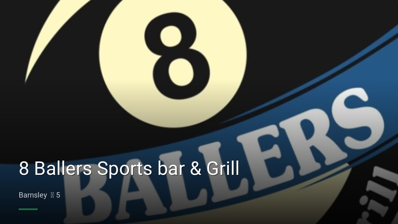 8 Ballers Sports bar & Grill - Sports Bars in Barnsley