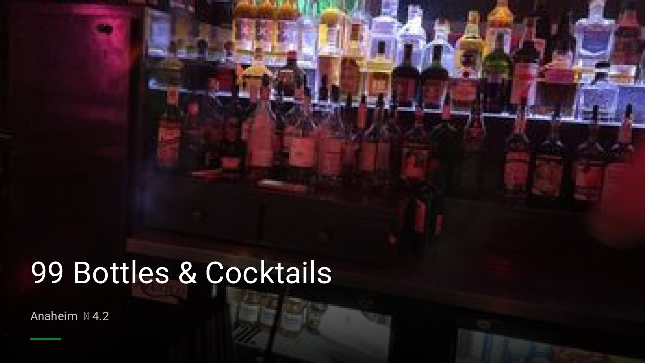 99 Bottles & Cocktails - Sports Bars in Anaheim