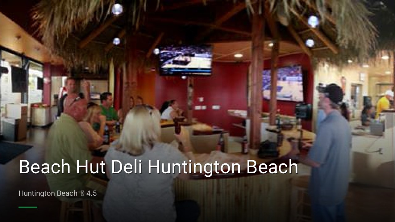 Beach Hut Deli Huntington Beach - Sports Bars in Huntington Beach