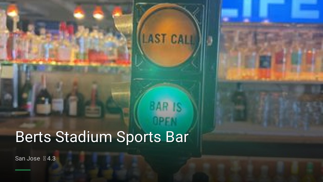 Berts Stadium Sports Bar - Sports Bars in San Jose
