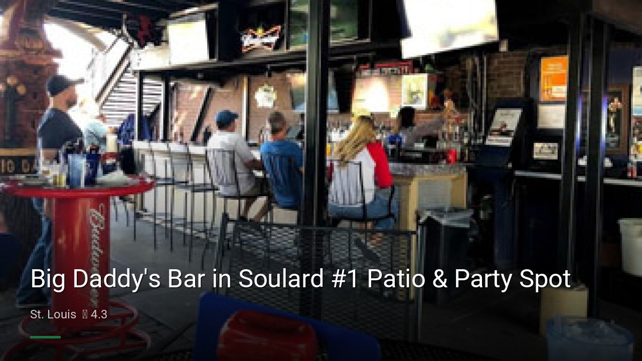 Big Daddy's Bar in Soulard #1 Patio & Party Spot - Sports Bars in St. Louis