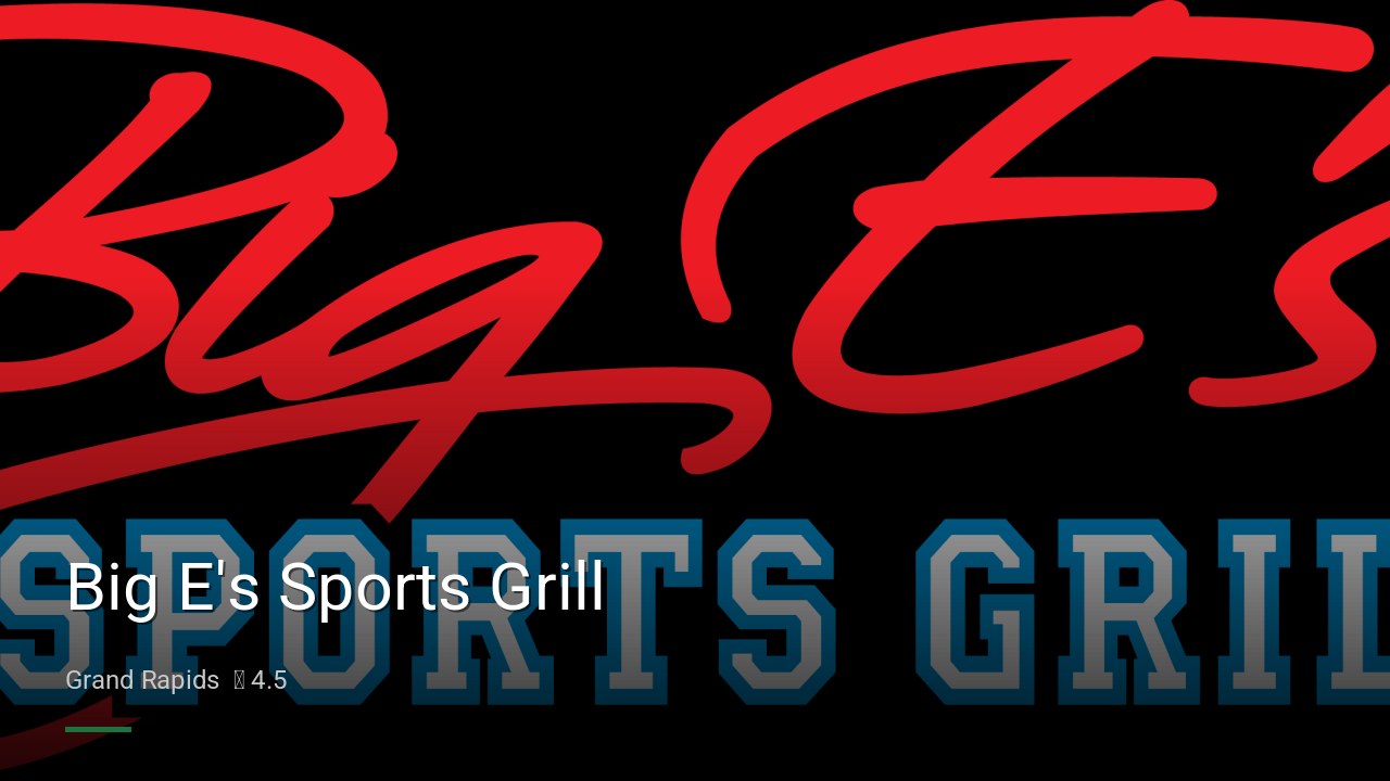 Big E's Sports Grill - Sports Bars in Grand Rapids