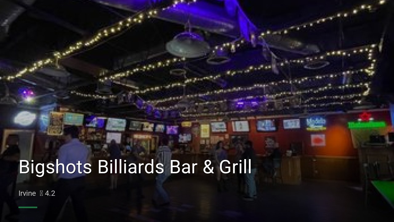 Bigshots Billiards Bar & Grill - Sports Bars in Irvine