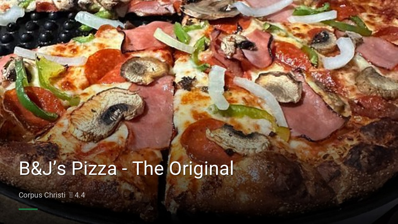B&J’s Pizza - The Original - Sports Bars in Corpus Christi