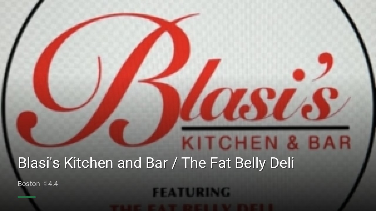 Blasi's Kitchen and Bar / The Fat Belly Deli - Sports Bars in Boston