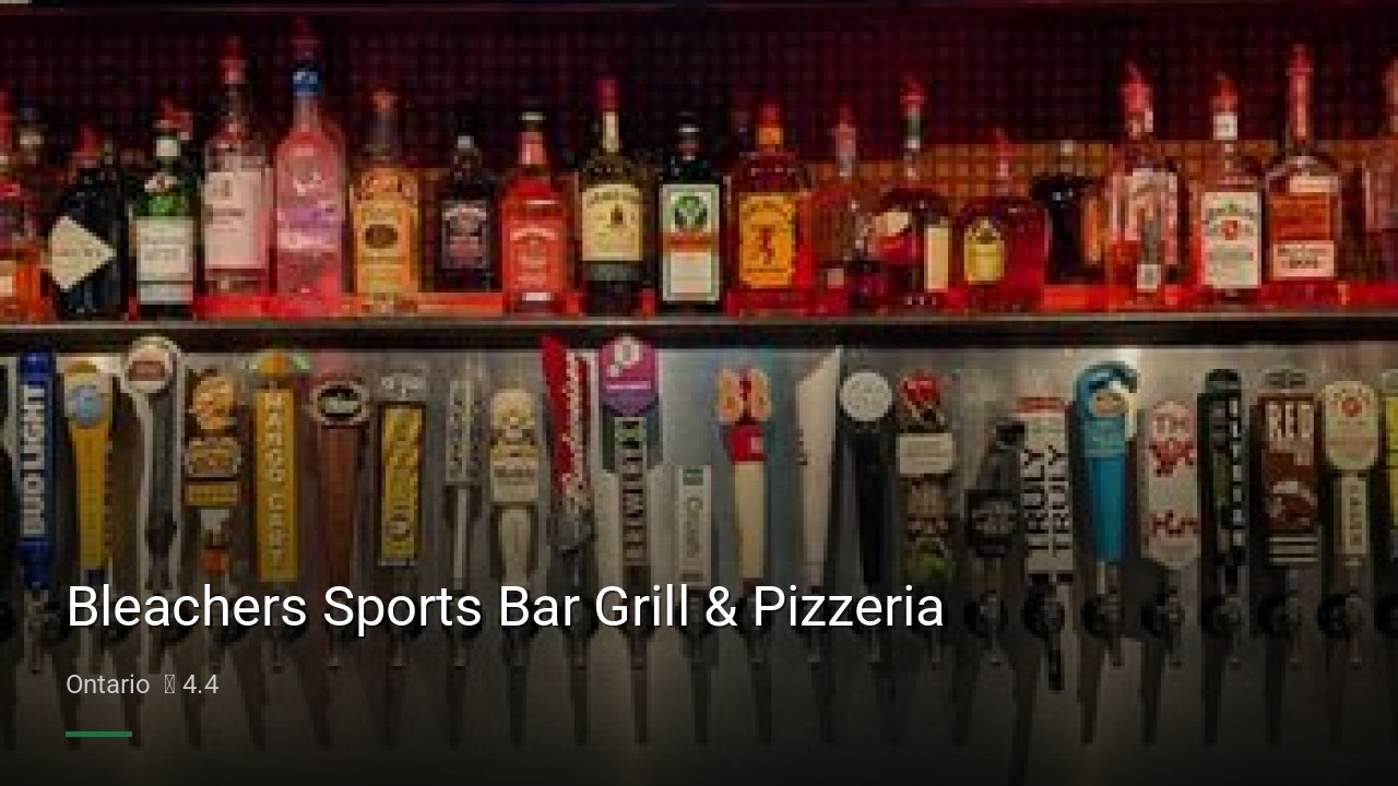 Bleachers Sports Bar Grill & Pizzeria - Sports Bars in Ontario