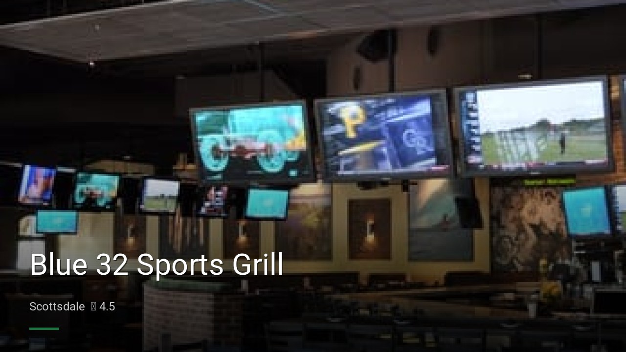 Blue 32 Sports Grill - Sports Bars in Scottsdale