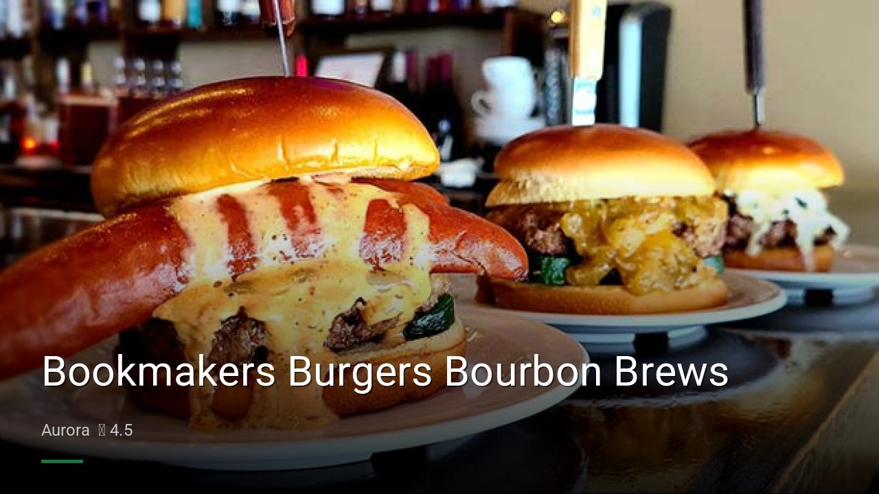 Bookmakers Burgers Bourbon Brews - Sports Bars in Aurora