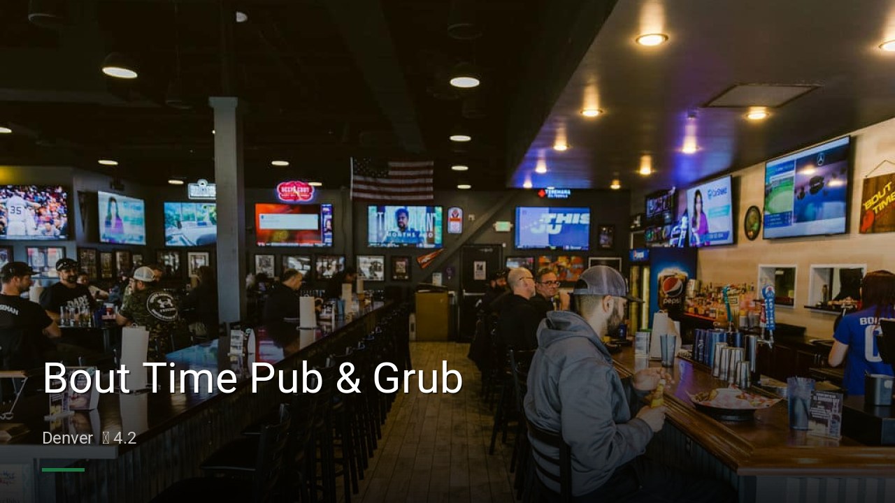 Bout Time Pub & Grub - Sports Bars in Denver