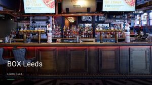 BOX Leeds — Pubs in Leeds