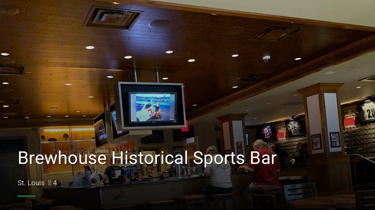 Brewhouse Historical Sports Bar - Sports Bars in St. Louis