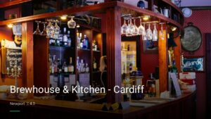 Brewhouse & Kitchen – Cardiff — Pubs in Newport