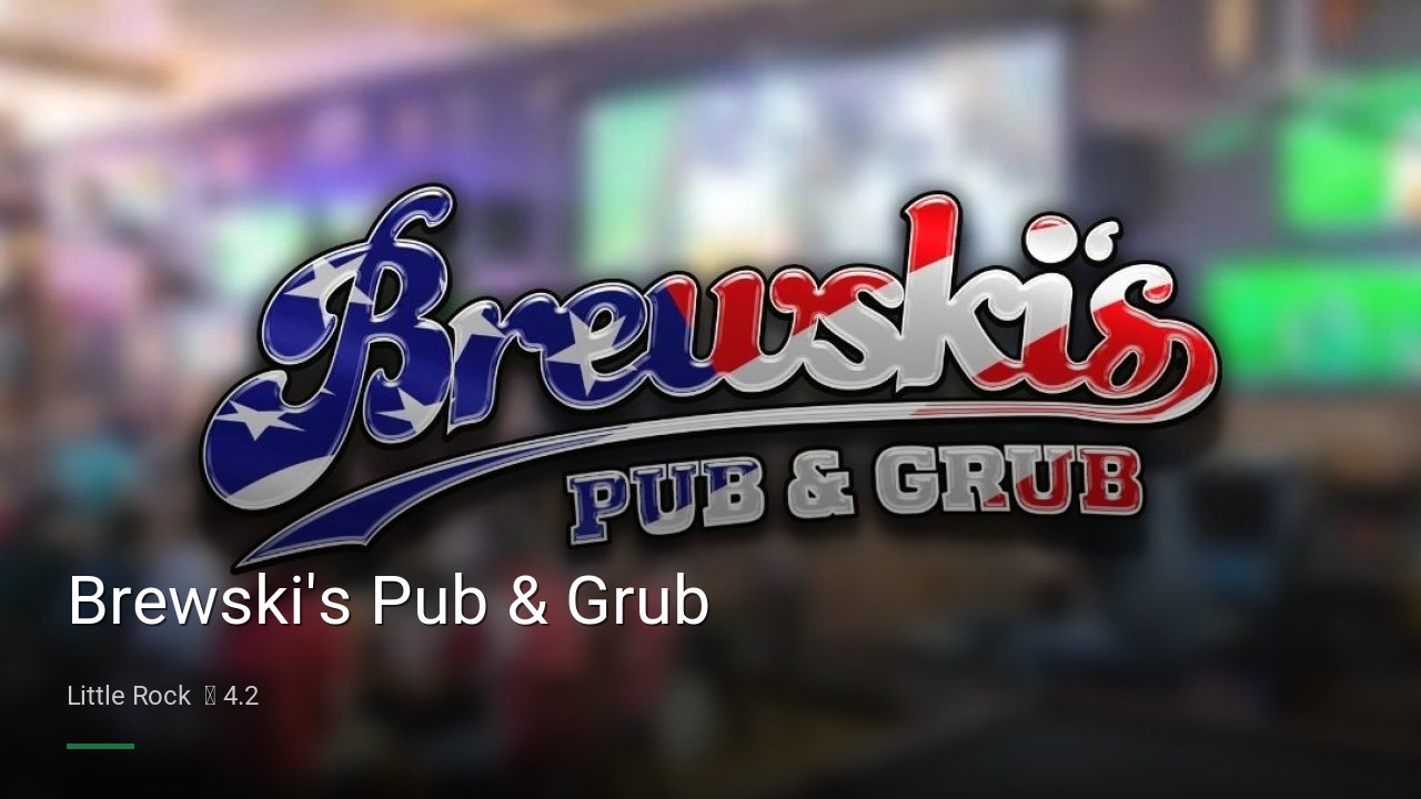 Brewski's Pub & Grub - Sports Bars in Little Rock