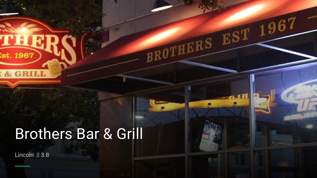 Brothers Bar & Grill - Sports Bars in Lincoln