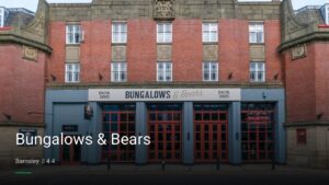 Bungalows & Bears — Pubs in Barnsley