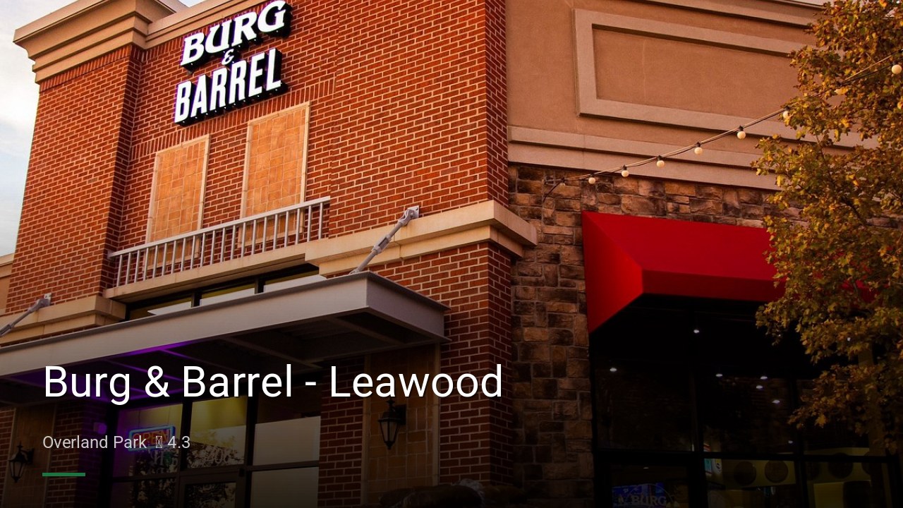 Burg & Barrel - Leawood - Sports Bars in Overland Park