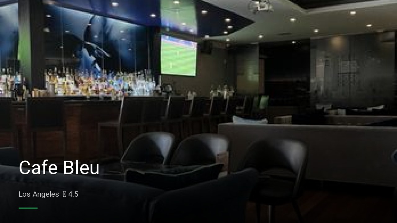 Cafe Bleu - Sports Bars in Los Angeles