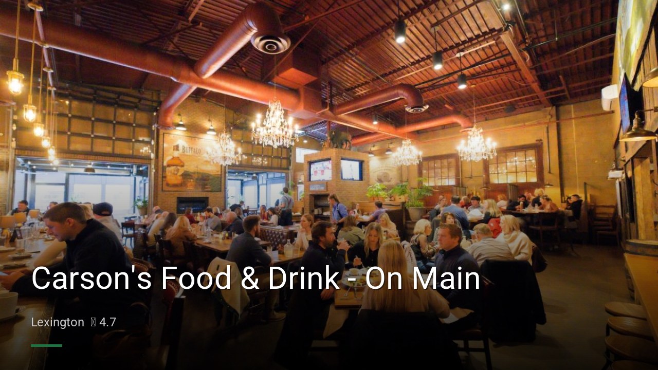Carson's Food & Drink - On Main - Sports Bars in Lexington
