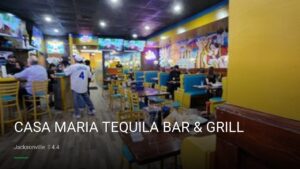 CASA MARIA TEQUILA BAR & GRILL — Sports bars in Jacksonville