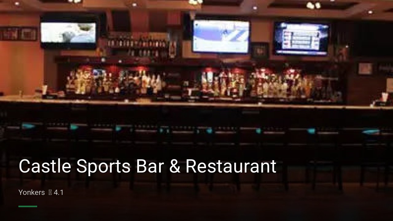 Castle Sports Bar & Restaurant - Sports Bars in Yonkers