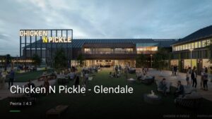 Chicken N Pickle – Glendale — Sports bars in Peoria