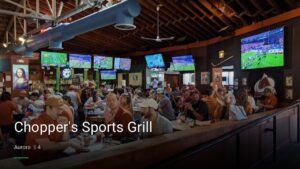 Chopper’s Sports Grill — Sports bars in Aurora