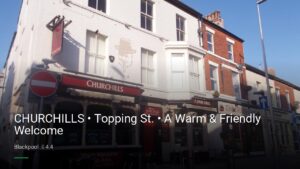CHURCHILLS • Topping St. • A Warm & Friendly Welcome — Pubs in Blackpool