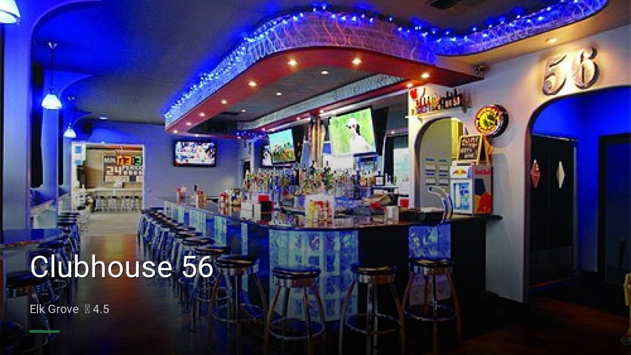 Clubhouse 56 - Sports Bars in Elk Grove