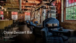 Crave Dessert Bar — Sports bars in Charlotte