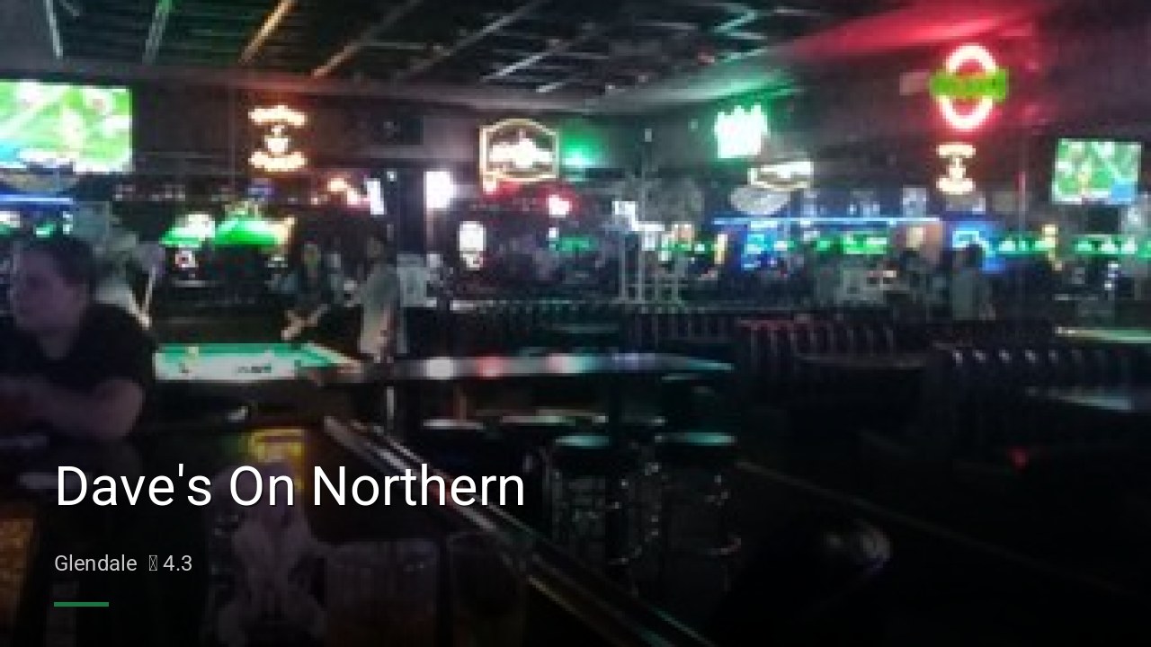 Dave's On Northern - Sports Bars in Glendale
