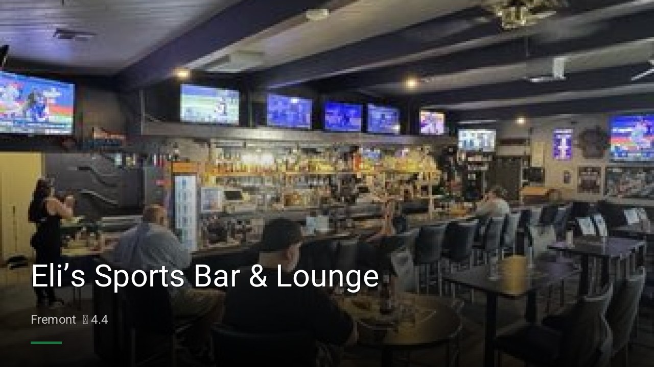 Eli’s Sports Bar & Lounge - Sports Bars in Fremont