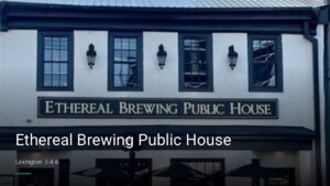 Ethereal Brewing Public House — Sports bars in Lexington