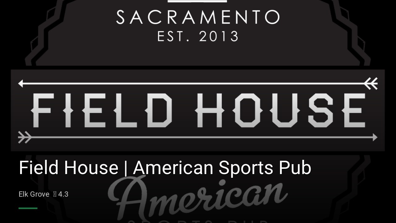 Field House | American Sports Pub - Sports Bars in Elk Grove
