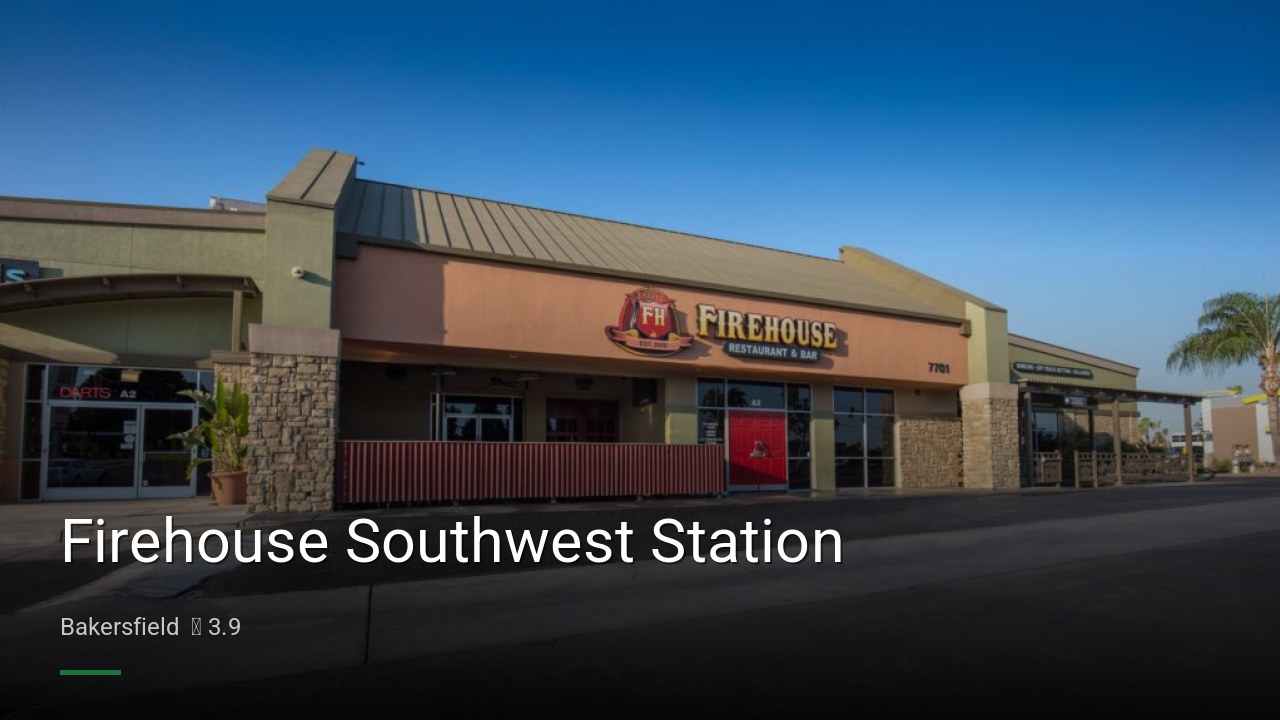 Firehouse Southwest Station - Sports Bars in Bakersfield