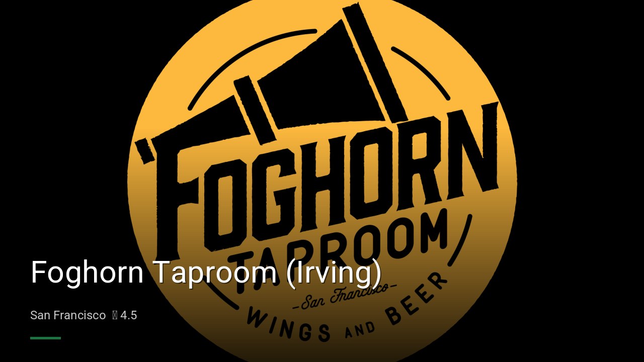 Foghorn Taproom (Irving) - Sports Bars in San Francisco