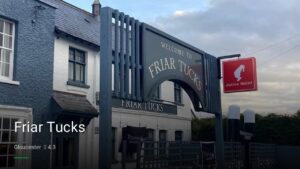 Friar Tucks — Pubs in Gloucester