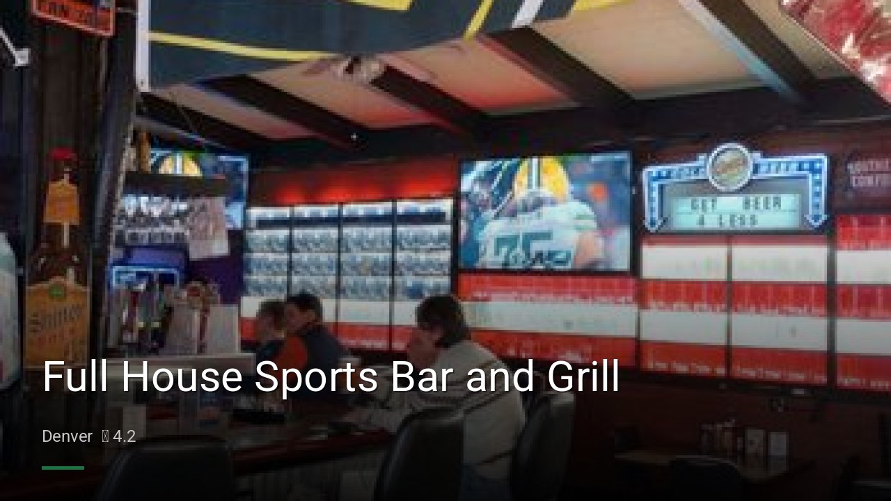 Full House Sports Bar and Grill - Sports Bars in Denver