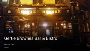 Gertie Brownes Bar & Bistro — Pubs in Athlone