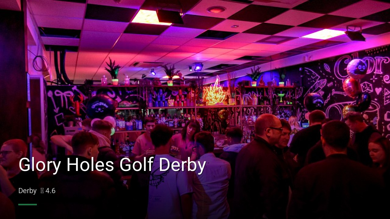 Glory Holes Golf Derby - Sports Bars in Derby