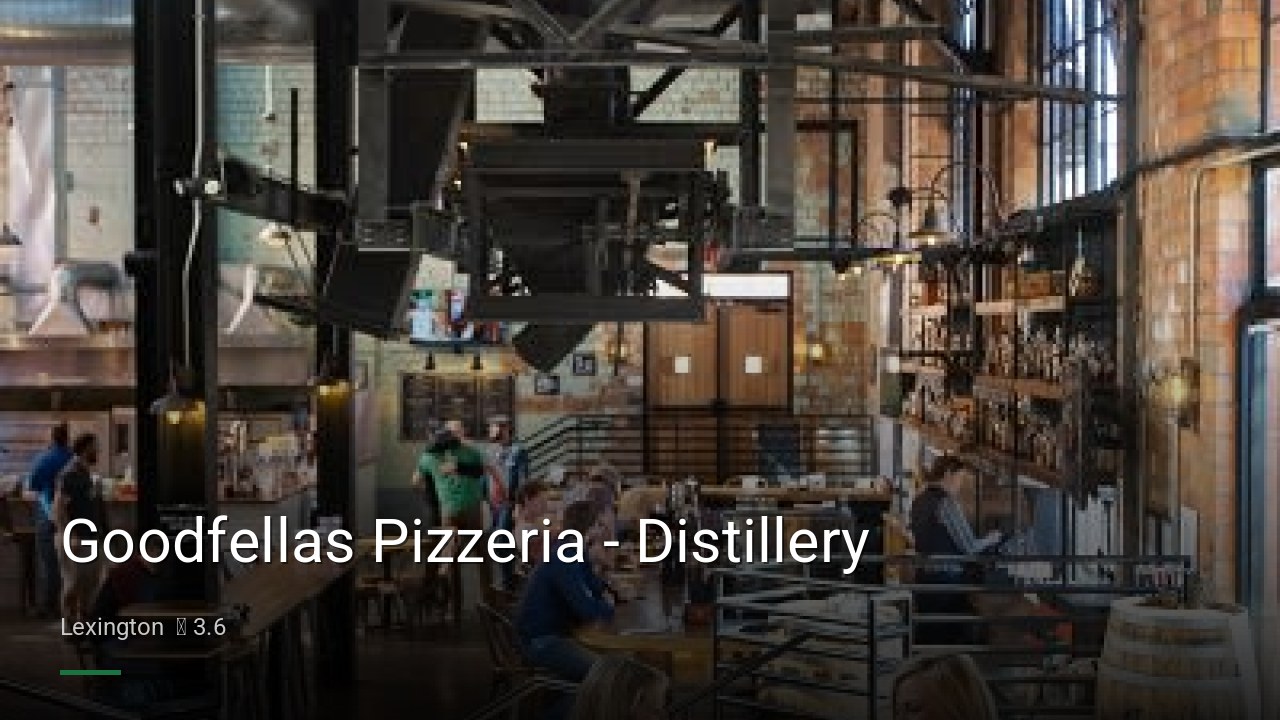 Goodfellas Pizzeria - Distillery - Sports Bars in Lexington
