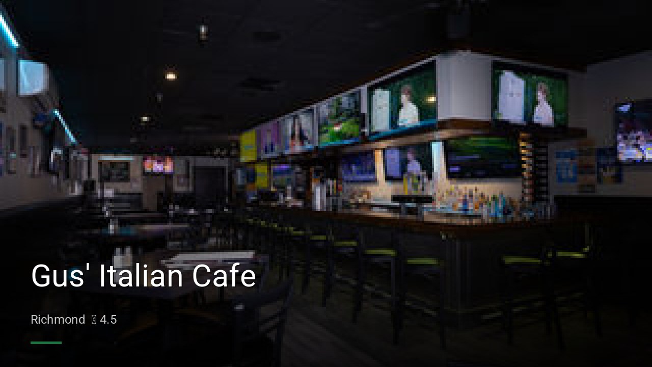 Gus' Italian Cafe - Sports Bars in Richmond