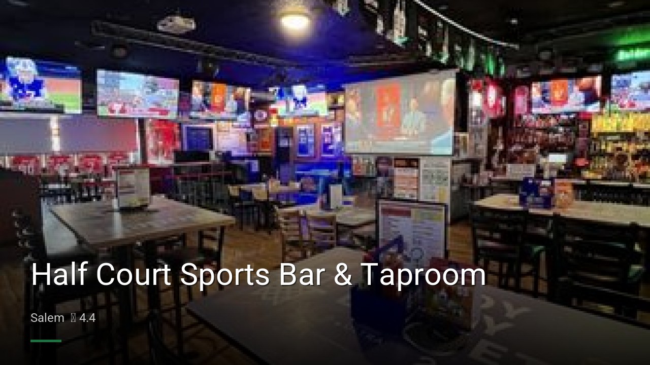 Half Court Sports Bar & Taproom - Sports Bars in Salem