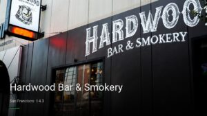 Hardwood Bar & Smokery — Sports bars in San Francisco