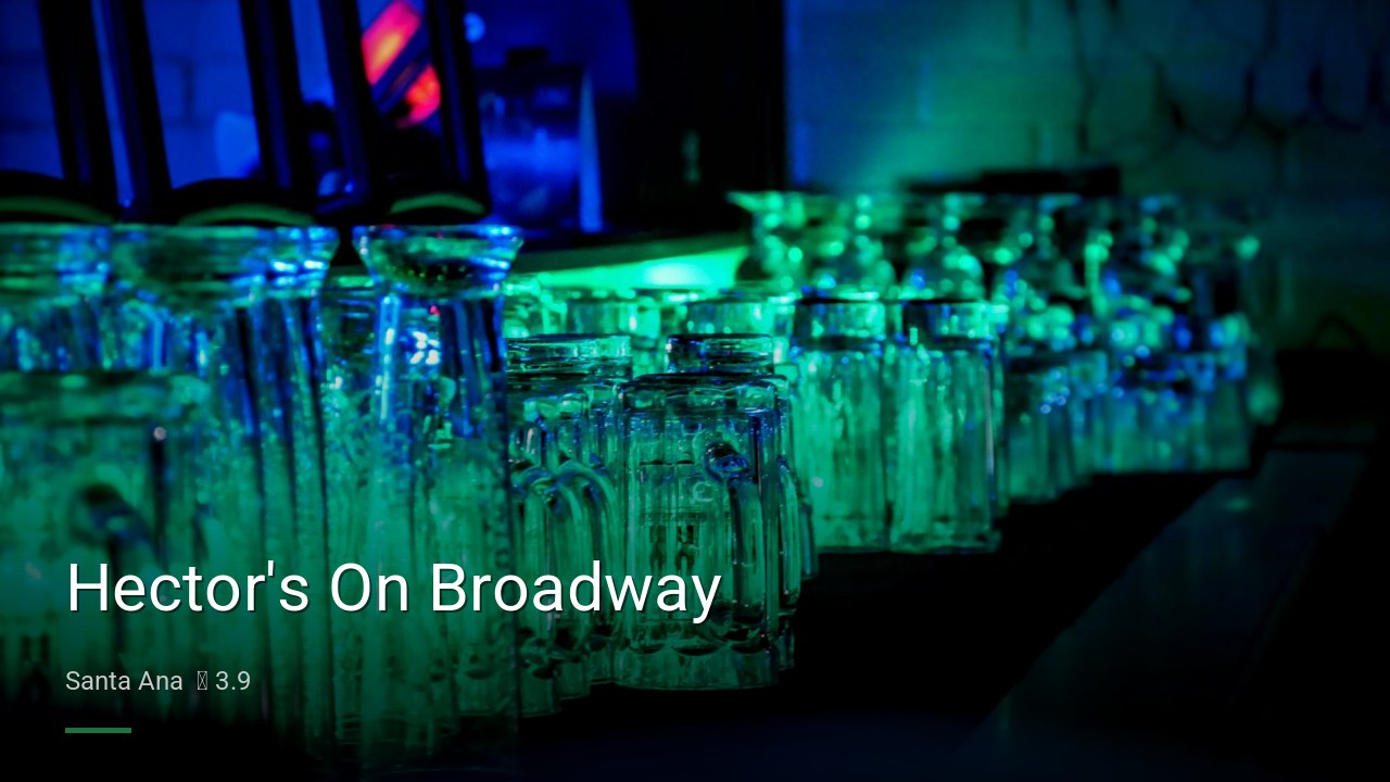 Hector’s On Broadway — Sports bars in Santa Ana