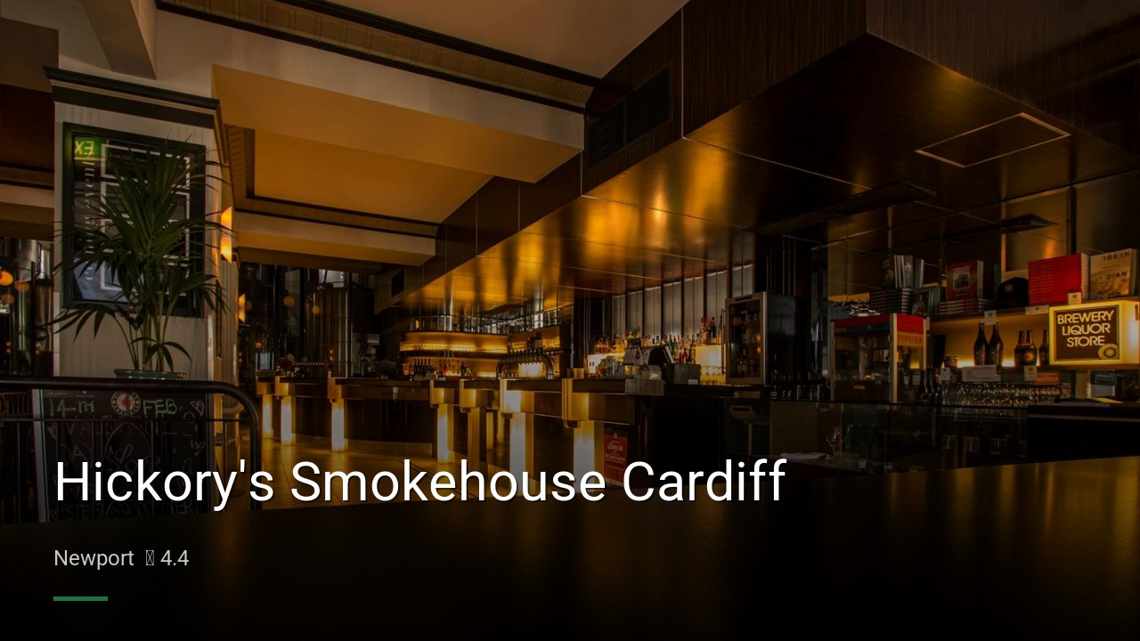 Hickory’s Smokehouse Cardiff — Pubs in Newport