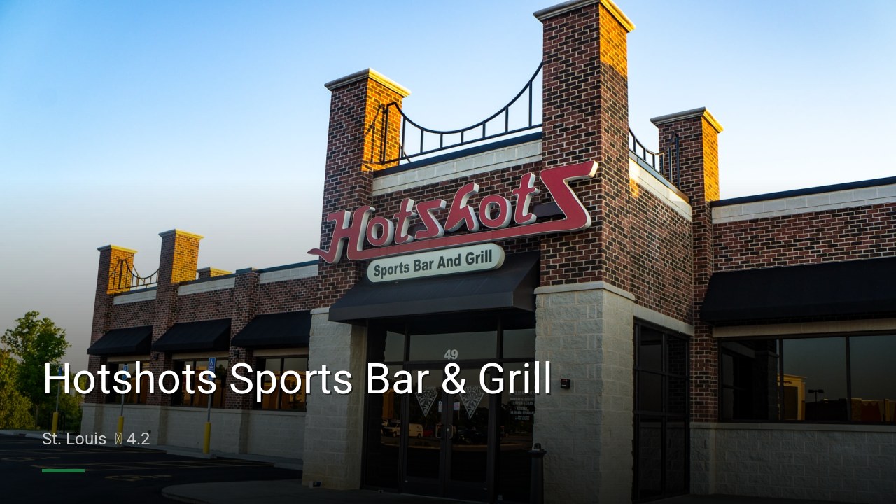 Hotshots Sports Bar & Grill - Sports Bars in St. Louis
