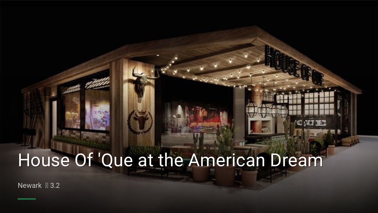 House Of 'Que at the American Dream - Sports Bars in Newark
