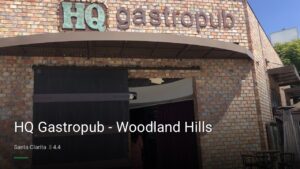 HQ Gastropub – Woodland Hills — Sports bars in Santa Clarita